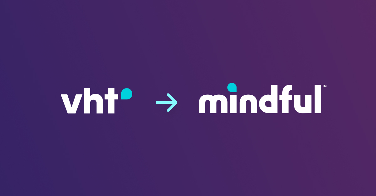 VHT, Formerly Virtual Hold, Has Been Renamed to Mindful